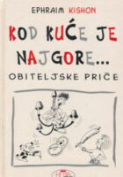 Kod kuće je najgore