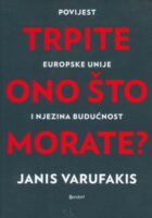 Trpite ono što morate?
