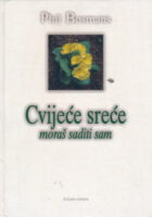 Cvijeće sreće moraš saditi sam