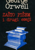 Zašto pišem i drugi eseji