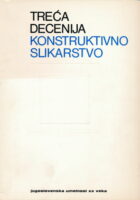 Treća decenija: Konstruktivno slikarstvo