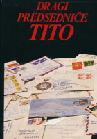 Dragi predsedniče Tito