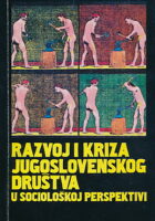 Razvoj i kriza jugoslovenskog društva