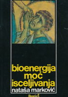 Bioenergija - moć isceljivanja