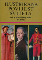 Ilustrirana povijest svijeta : Od prahistorijskog doba do danas