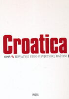 Croatica: Hrvatski udio u svjetskoj baštini 1-2