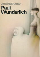 Paul Wunderlich: Eine Werkmonografie
