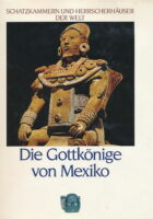 Die Gottkönige von Mexiko