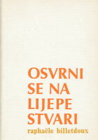 Osvrni se na lijepe stvari