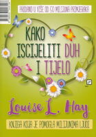Kako iscijeliti duh i tijelo