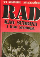 Rad kao sudbina i kao sloboda