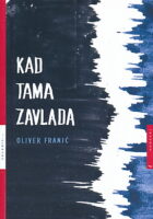 Kad tama zavlada
