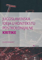 Jugoslavenska ideja u kontekstu postkolonijalne kritike