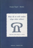 Boje da se selo zatare nego stare užanci