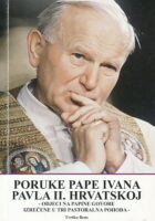 Poruke pape Ivana Pavla II. Hrvatskoj