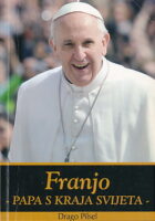 Franjo : papa s kraja svijeta