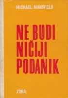 Ne budi ničiji podanik