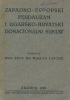 Zapadno-evropski feudalizam i ugarsko-hrvatski donacionalni sustav