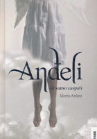 Anđeli će samo zaspati