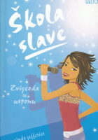Škola slave : Zvijezda u usponu
