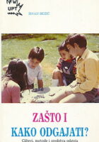 Zašto i kako odgajati?