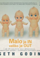 Malo je IN, veliko je OUT