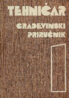 Tehničar : Građevinski priručnik I
