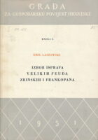 Izbor isprava velikih feuda Zrinskih i Frankopana