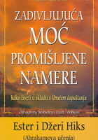 Zadivljujuća moć promišljene namere