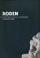 Rodin u Meštrovićevu Zagrebu