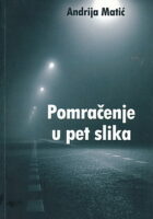 Pomračenje u pet slika