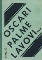 Oscari, Palme, Lavovi...