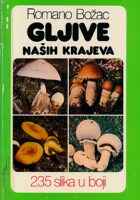 Gljive naših krajeva: 235 slika u boji