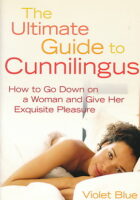 The Ultimate Guide to Cunnilingus