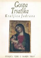 Gospa Trsatska - Kraljica Jadrana