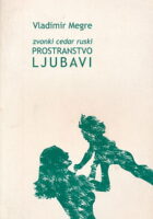 Zvonki cedar ruski: Prostranstvo ljubavi