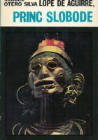 Lope de Aguirre, Princ slobode