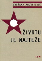 Životu je najteže