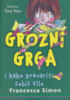 Grozni Grga i kako prevariti Zubić Vilu