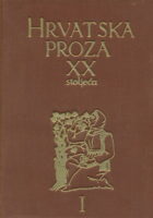 Hrvatska proza XX. stoljeća I.sv.