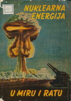 Nuklearna energija u miru i ratu
