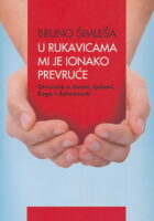U rukavicama mi je ionako prevruće