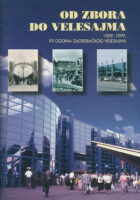 Od Zbora do Velesajma 1909.-1999.