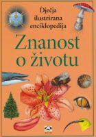 Dječja ilustrirana enciklopedija - Znanost o životu