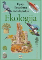 Dječja ilustrirana enciklopedija - Ekologija
