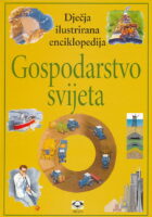 Dječja ilustrirana enciklopedija - Gospodarstvo svijeta