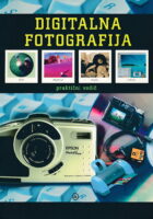 Digitalna fotografija: praktični vodič