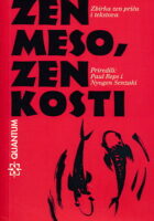 Zen meso, zen kosti