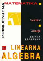 Linearna algebra 1 : zbirka zadataka
