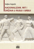 Nacionalizam, mit i država u Rusiji i Srbiji
